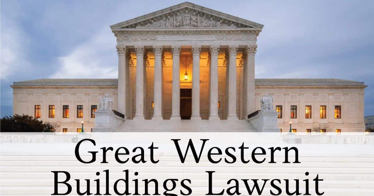 Major Class Action Lawsuit Against Great Western Buildings