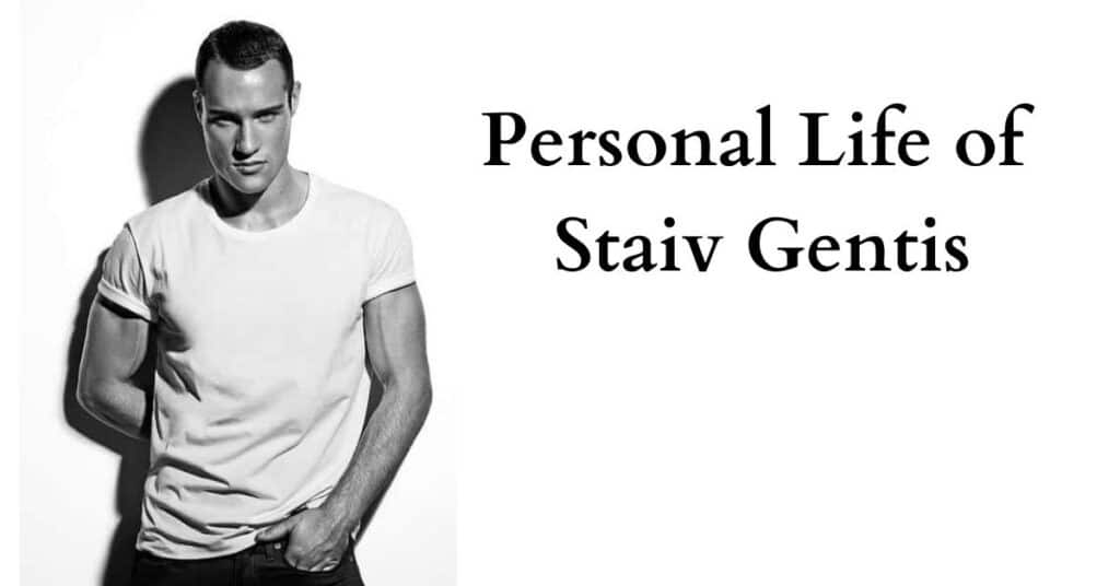 Personal Life of Staiv Gentis
